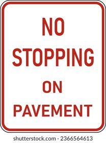 Imagen vectorial de la señal roja de la carretera MUTCD No Stopping On Pavement. Consiste en el texto No Stopping On Pavement contenido en un rectángulo blanco