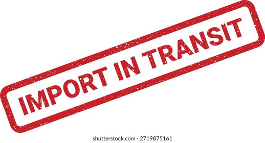 Un gráfico de Vector que muestra un sello grunge "IMPORT IN TRANSIT", perfecto para rastrear paquetes, Estado de entrega y elementos visuales de la cadena de suministro.