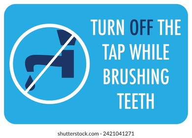 Vector graphic of sign advising to turn tap off while brushing teeth to save water