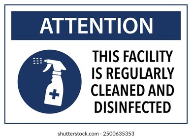 Vector graphic of sign informing that this facility is regularly cleaned and disinfected