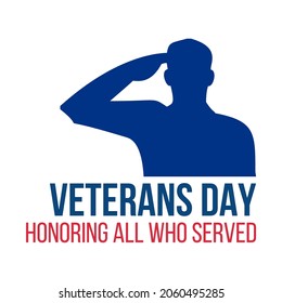 Vector Graphic of Soldier's silhouette giving salute with text honoring all who served isolated on white background perfect for Veterans Day illustration and card