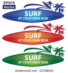 Vector : Graphic for Sports and Recreation Or Safety Concept Present By Colorful Glossy Style Surf at Your Own Risk Sign Isolated on White Background 