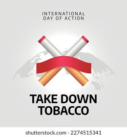 vector graphic of Take Down Tobacco National Day of Action good for Take Down Tobacco National Day of Action celebration. flat design. flyer design.flat illustration.