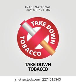 vector graphic of Take Down Tobacco National Day of Action good for Take Down Tobacco National Day of Action celebration. flat design. flyer design.flat illustration.
