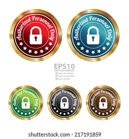 Vector : Graphic For Technology, Business Campaign or Marketing Present By Colorful Circle Metallic Style Authorized Personnel Only Icon, Badge, Label, Stamp or Sticker Isolated on White Background 