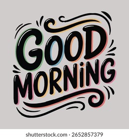 A vector graphic of the text GOOD MORNING in bold, black lettering, rendered with a thick marker effect using vibrant neon alcohol ink colors.