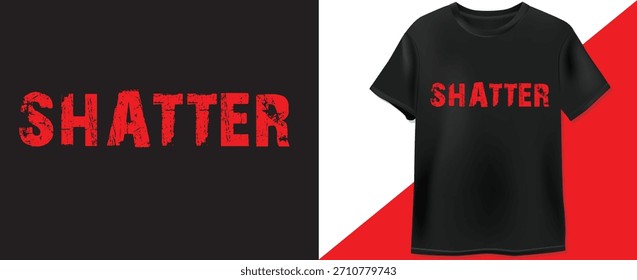 Um design gráfico vetorial de t-shirt com a palavra "SHATTER" em negrito, vermelho, grunge fonte em um fundo preto. Ideal para vestuário e mercadorias.
