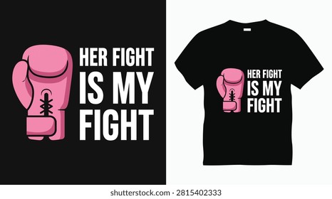 A vector graphic of a t-shirt mockup featuring a boxing glove illustration and the slogan her fight is my fight.