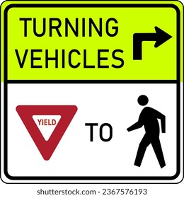 Vector graphic of a Turning Vehicles Yield to Pedestrians MUTCD highway sign. It consists of the wording Turning Vehicles, a triangular yield sign and the silhouette of a pedestrian in a rectangle svg