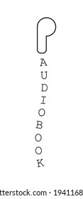 vector graphic type composition on the theme of audiobooks. wired earphone with the inscription audiobook instead of a cord. can be used as web design elements, banner, icon, for advertisements.