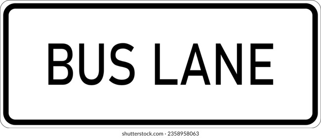 Vector graphic of a usa Bus Lane highway sign. It consists of the wording Bus Lane contained in a white rectangle