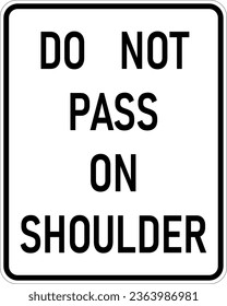 Vector graphic of a usa Do Not Pass on Shoulder MUTCD highway sign. It consists of the wording Do Not Pass on Shoulder contained in a white rectangle