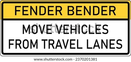 Vector graphic of a usa Fender Bender MUTCD highway sign. It consists of the wording Fender Bender and Move Vehicle From Travel Lane contained in a white and yellow rectangle