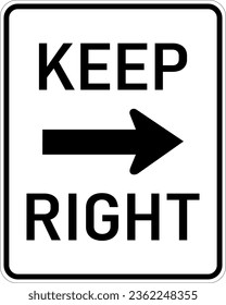 Vector graphic of a usa Keep Right highway sign. It consists of the wording Keep Right and a horizontal arrow contained in a white rectangle