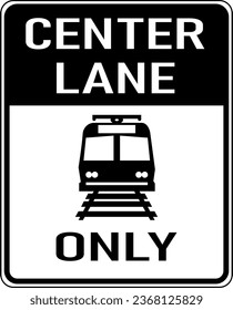 Imagen vectorial de la señal de la carretera MUTCD Only. Consiste en la frase "Ligero carril Centro Lane" Sólo contenido en un rectángulo blanco