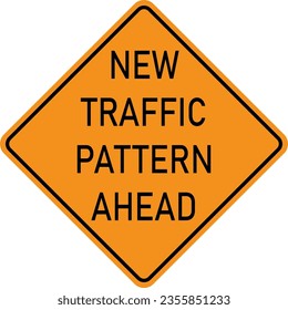 Vector graphic of a USA New Traffic Pattern Ahead highway sign. It consists of the wording New Traffic Pattern Ahead within a black and orange square tilted to 45 degrees