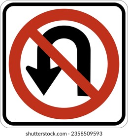 Vector graphic of a usa No U Turn highway sign. It consists of a red circle with a red diagonal bar obscuring an arrow with a 180 degree bend  contained in a white rectangle svg