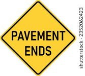 Vector graphic of a usa pavement ends highway sign. It consists of black lettering saying Pavement Ends within a black and yellow square tilted to 45 degrees