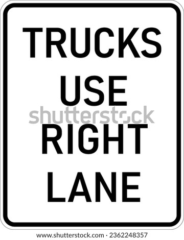 Vector graphic of a usa Trucks Use Right Lane highway sign. It consists of the wording Trucks Use Right Lane contained in a white rectangle