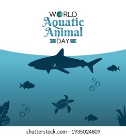 vector graphic of world aquatic animal day good for world aquatic animal day celebration. flat design. flyer design.flat illustration.