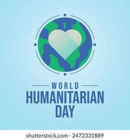 vector graphic of World Humanitarian Day ideal for World Humanitarian Day celebration.