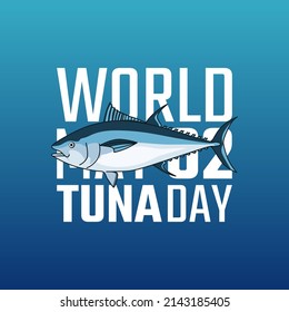 vector graphic of world tuna day good for world tuna day celebration. flat design. flyer design.flat illustration.
