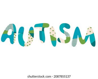 Vector graphics - the English word autism made in a unique hand-made font with bright spots, hearts and wavy lines. Concept - mental health and tolerance