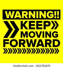 Vector Graphics Warning Keep Moving Forward