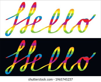 Vector graphics-the word hello written in English in a man-made unique font with rainbow colors on black and white backgrounds. Concept-lettering