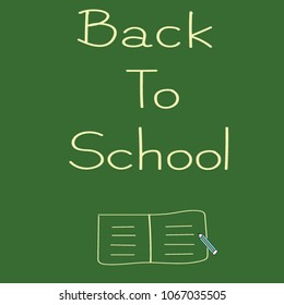 Vector - Green blackboard or paper with word "Back to School", Book and pencil. Time to learn. Can be use for Banner , Icon, Web.