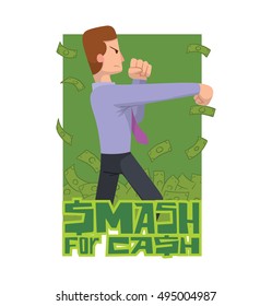 Vector green card with banknotes and with cartoon image of a businessman with brown hair, fighting on a white background. Inscription "Smash for cash".  Business fight. Office warrior. Money.