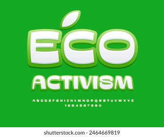Vector green concept Eco Activism. Modern Stylish Font. Creative Alphabet Letters and Numbers.