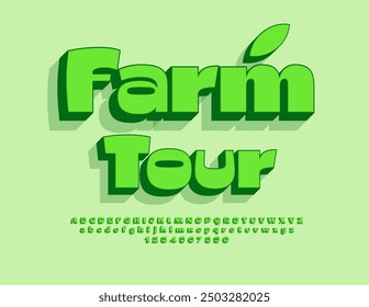 Vector green concept Farm Tour. Bright Font with Shadow. Creative Alphabet Letters and Numbers set.