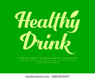 Vector green concept Healthy Drink. Modern Cursive Font. Stylish  Alphabet Letters, Numbers and Symbols