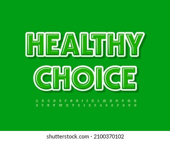 Vector green emblem Healthy Choice. Modern style Font. Glossy Alphabet Letters and Numbers set