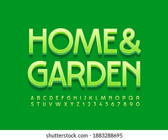 Vector Green Emblem Home And Garden. Elegant Modern Font. 3D Alphabet Letters And Numbers Set