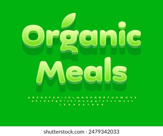Vector Green Flyer Organic Meals. Modern Artistic Font. Creative 3D Alphabet Letters and Numbers set.
