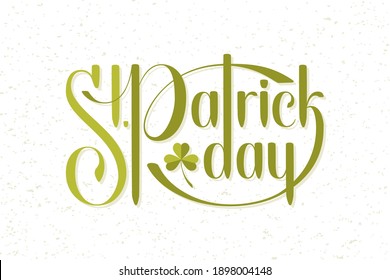 vector green hand lettering saint patrick's day with clover on the white textured background, greetings card, poster or advertising on the billboard