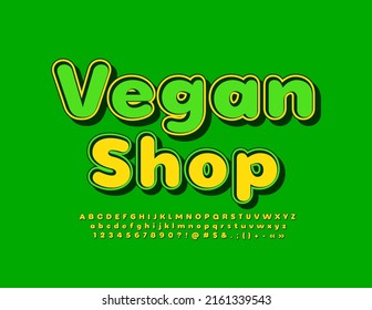 Vector green logo Vegan Shop with retro style Font. Bright Alphabet Letters, Numbers and Symbols set