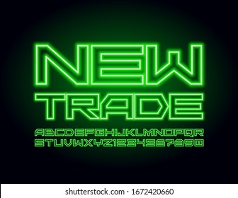 Vector green neon banner New Trade. Electric modern Font. Glowing Alphabet Letters and Numbers