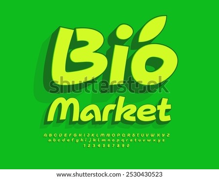 Vector green poster Bio Market. Bright handwritten Font. Decorative 3D Alphabet Letters and Numbers.
