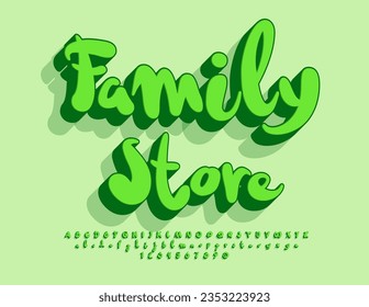 Vector green poster Family Store. Funny handwritten Font. Bright 3D Alphabet Letters, Numbers and Symbols