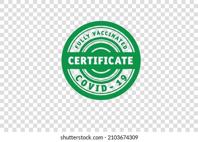 vector green round seal of coronavirus full vaccination certificate on transparent background