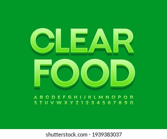 Vector Green Sign Clear Food. Bright Modern Font. Artistic Alphabet Letters and Numbers