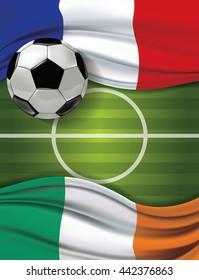 Vector of green soccer filed with A soccer ball and France flag visit Ireland flag. European football championship concept. The match between the national teams of France against Ireland.