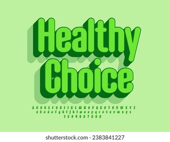 Vector green template Healthy Choice. Modern 3D Font. Stylish  Alphabet Letters, Numbers and Symbols