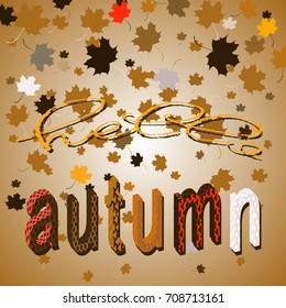 Vector greeting card with autumn maple leaves, 3d text. Autumn illustration