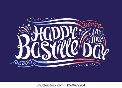 Vector greeting card for Bastille Day, banner with cartoon fireworks and stars, original brush lettering for words happy bastille day, decorative curly flourishes and confetti on dark background.