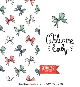 Vector greeting card for birthday, baby shower. Seamless pattern with bows on one side, on another inscription: welcome baby.