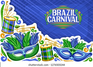 Vector greeting card for Brazil Carnival with copy space, illustration of green mask, drums with drumsticks, template for carnaval in Rio de Janeiro, lettering for words brazil carnival on blue.